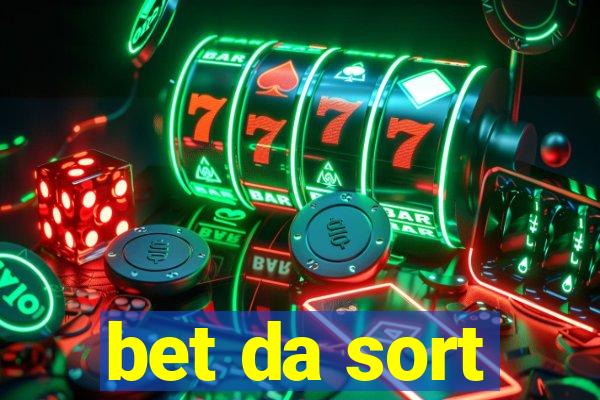 bet da sort